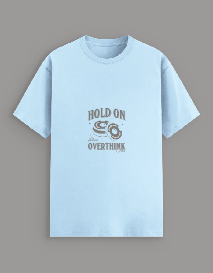 Hold On Let Me Overthink – UNISEX GYM T-SHIRT
